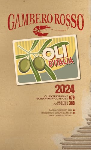 Oli d'Italia 2024. I migliori extravergine. Ediz. italiana e inglese