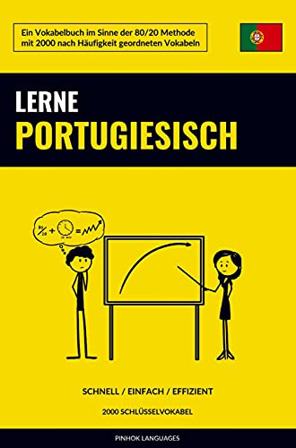 Lerne Portugiesisch - Schnell / Einfach / Effizient: 2000 Schlüsselvokabel