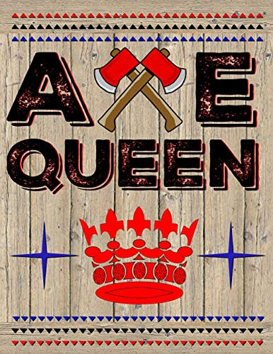 AXE QUEEN: Unique Gift Idea For Women Axe Throwing Players or Coaches - Axe Thrower Notebook | Journal | Diary | Scorebook