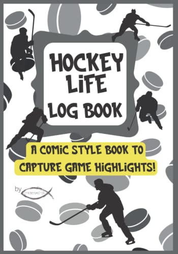 Hockey Life Log Book: A Comic Style Book to Capture Game Highlights!