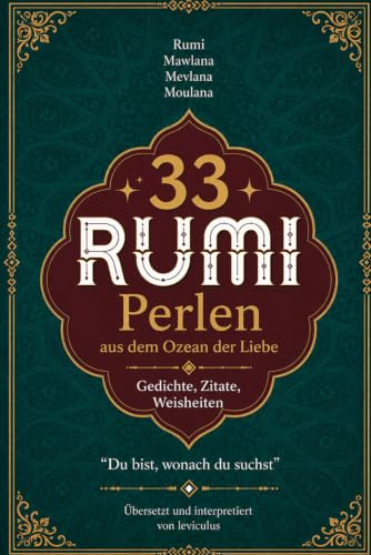 Rumi 33 Perlen aus dem Ozean der Liebe: Gedichte, Zitate, Weisheiten