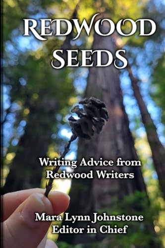 Redwood Seeds: A 50th anniversary collection of 50-word seeds of advice from Redwood Writers