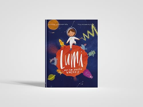 Lumi auf dem Planeten Wutaris I Kinderbuch über Gefühle – Wut verstehen & ausdrücken lernen | Vorlesebuch für Kinder ab 3 Jahren | Mit liebevollen Illustrationen