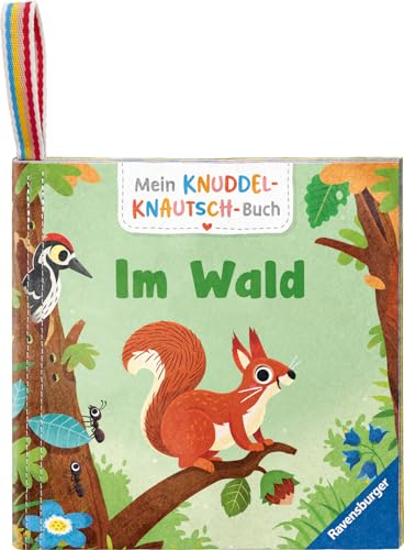 Mein Knuddel-Knautsch-Buch: Im Wald; weiches Stoffbuch, waschbares Badebuch, Babyspielzeug ab 6 Monate