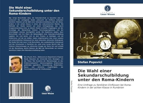 Die Wahl einer Sekundarschulbildung unter den Roma-Kindern: Eine Umfrage zu familiären Einflüssen bei Roma-Kindern in der achten Klasse in Rumänien