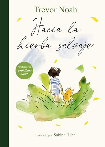 Hacia la hierba salvaje (Lumen Ilustrados)