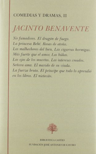 No fumadores ; El dragón de fuego ; La princesa Bebé ; Rosas de otoño ; Los malhechores del bien ; Las cigarras hormigas ; Más fuerte que el amor ; ... libros ; El nietecito: COMEDIAS Y DRAMAS II