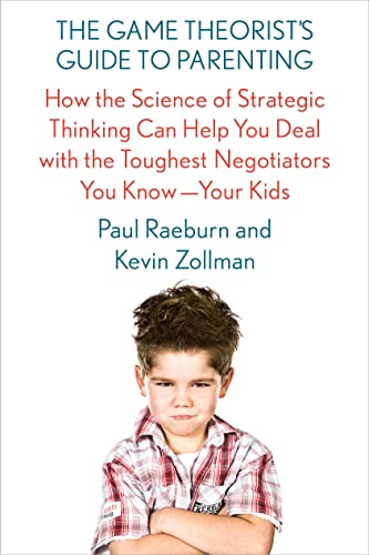 Game Theorist's Guide to Parenting, The