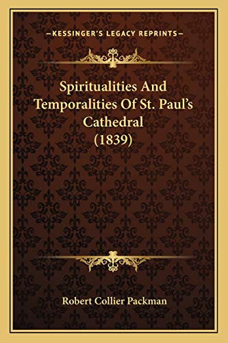 Spiritualities And Temporalities Of St. Paul's Cathedral (1839)