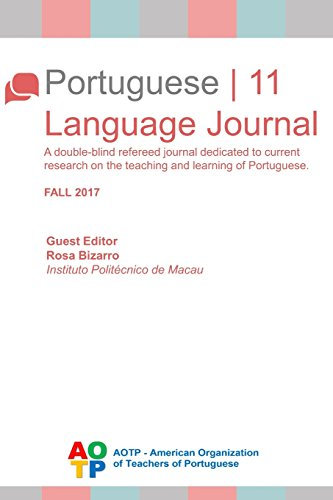 Portuguese Language Journal #11: A double-blind refereed journal dedicated to current research on the teaching and learning of Portuguese.: Volume 11 (PLJ)