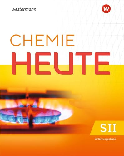 Chemie heute SII - Ausgabe 2025 für Niedersachsen: Einführungsphase Schulbuch: Ausgabe 2025 - Sekundarstufe 2