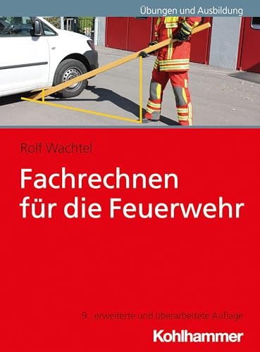 Fachrechnen für die Feuerwehr (Die Roten Hefte, 31, Band 31)