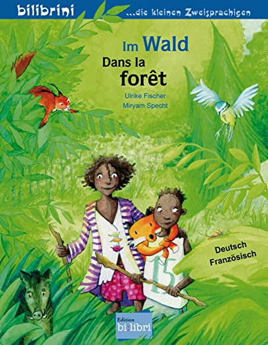 Im Wald (Deutsch-Französisch): Zweisprachiges Kinderbuch