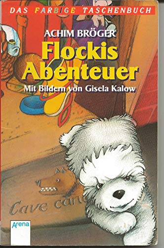 Flockis Abenteuer: In neuer Rechtschreibung (Arena Taschenbücher)