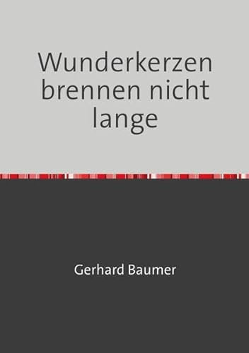 Wunderkerzen brennen nicht lange