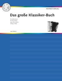 Das große Klassiker-Buch für Akkordeon: Akkordeon. (Das große Akkordeonbuch)