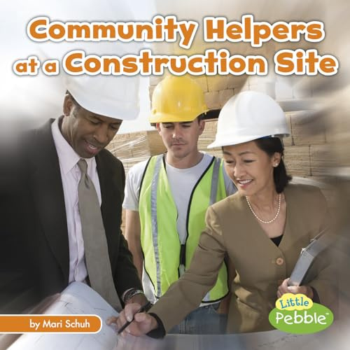 Community Helpers at the Construction Site (Community Helpers on the Scene)