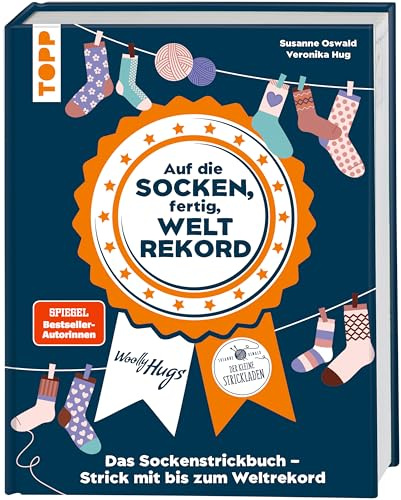 Auf die Socken, fertig, Weltrekord!: Das Sockenstrickbuch - Strick mit bis zum Weltrekord