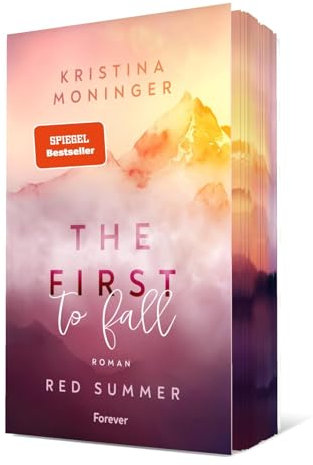 The First to Fall: Red Summer | Der Auftakt der New-Adult-Suspense-Reihe von #1-Spiegel-Bestsellerautorin Kristina Moninger