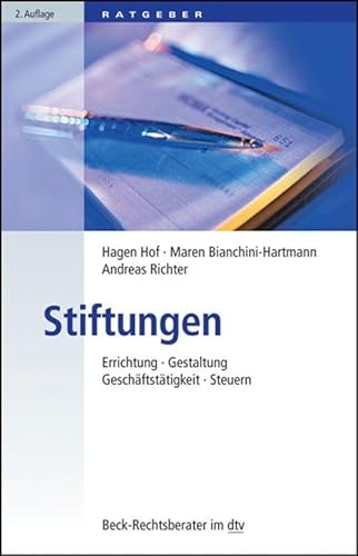 Stiftungen: Errichtung - Gestaltung - Geschäftstätigkeit - Steuern (Beck-Rechtsberater im dtv)