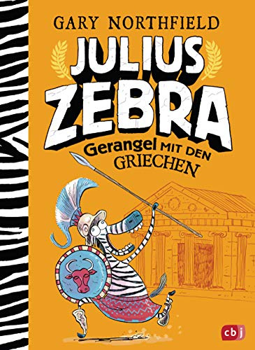 Julius Zebra - Gerangel mit den Griechen: Abenteuer ab 8 Jahren mit witzigen Comics (Die Julius Zebra-Reihe, Band 4)