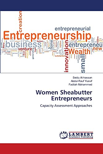 Women Sheabutter Entrepreneurs: Capacity Assessment Approaches