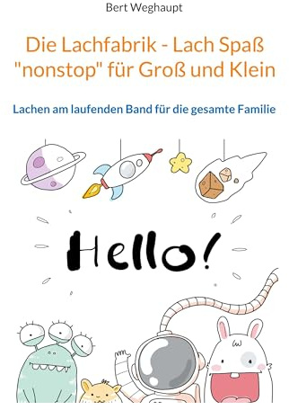 Die Lachfabrik - Lach Spaß nonstop für Groß und Klein: Lachen am laufenden Band für die gesamte Familie