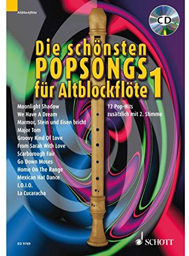 Die schönsten Popsongs für Alt-Blockflöte: 12 Pop-Hits. Band 1. 1-2 Alt-Blockflöten. Ausgabe mit CD.