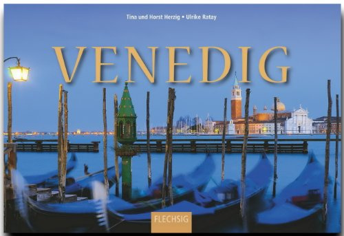 Venedig: Ein Panorama-Bildband mit über 270 Bildern auf 256 Seiten (Panorama: Reisebildbände)