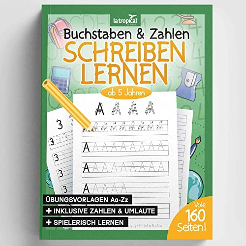 Buchstaben und Zahlen schreiben ab 5 Jahren: Mein Übungsheft (160 Seiten) mit tollen Druckschriftvorlagen für Kinder zum Üben und Lernen im ... den Schulanfang und der Vorschule, Band 1)
