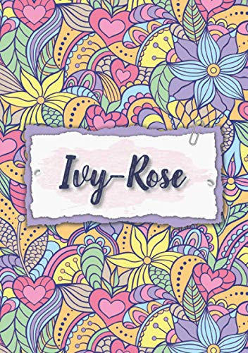 Ivy-Rose: Notebook A5 | Personalized name Ivy-Rose | Birthday gift for women, girl, mom, sister, daughter ... | Design : floral | 120 lined pages journal, small size A5 (5.83 x 8.27 inches)