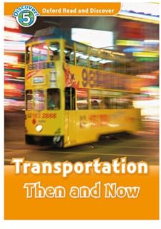 Oxford Read and Discover: Level 5: Transportation Then and Now Audio Pack