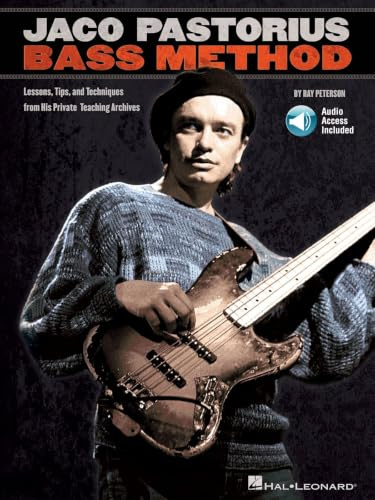 Jaco Pastorius Bass Method - Bass Lehrbuch mit TAB und Online Audio für E-Bass | Lektionen Spieltechniken Musiktheorie Soli Übungen und ... Techniques from His Private Teaching Archives