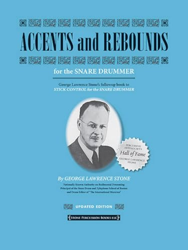 Accents and Rebounds: For the Snare Drummer
