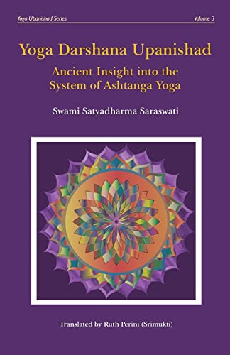 Yoga Darshana Upanishad: Ancient Insight into the System of Ashtanga Yoga (Yoga Upanishads, Band 3)