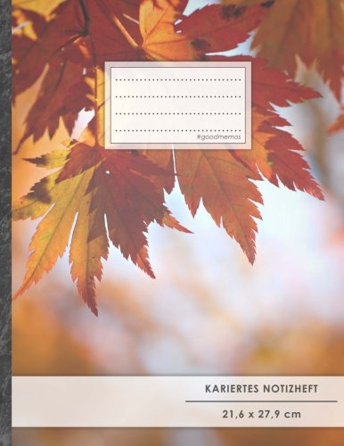 Kariertes Notizbuch • A4-Format, 100+ Seiten, Soft Cover, Register, Mit Rand, „Herbstblätter“ • Original #GoodMemos Quad Ruled Notebook • Perfekt als Matheheft, Skizzenbuch, Notizheft, Tagebuch