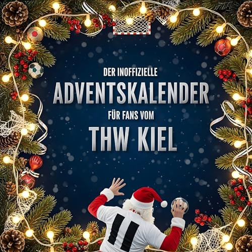 Der inoffizielle Adventskalender für Fans vom THW Kiel