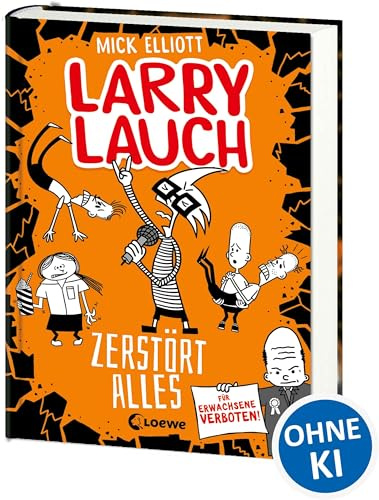 Larry Lauch zerstört alles (Band 3): Lustiger Comic-Roman für Jungen und Mädchen ab 9 Jahre