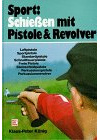 Sport: Schiessen mit Pistole und Revolver