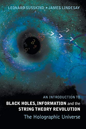 The Holographic Universe: An Introduction to Black Holes, Information and the String Theory Revolution