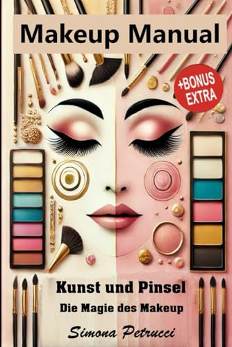 Kunst und Pinsel - Die Magie des Makeup: Alle Informationen zu Make-up, Mascara, Lidschatten, Lippenstift, Rouge, Foundation, Puder, Concealer, Highlighter, Makeup-Pinsel, Kajalstift, Lipgloss