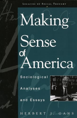 Making Sense of America: Sociological Analyses and Essays (Legacies of Social Thought)