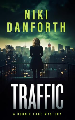 Traffic: A page-turning mystery series (A Ronnie Lake Mystery, 4)