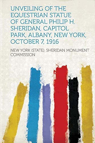 Unveiling of the Equestrian Statue of General Philip H. Sheridan, Capitol Park, Albany, New York, October 7, 1916