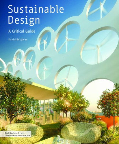 Sustainable Design: A Critical Guide for Architects and Interior, Lighting, and Environmental Designers (Architecture Briefs)