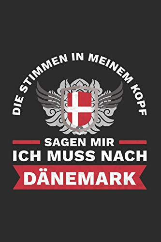 Dänemark Notizbuch: Stimmen im Kopf sagen - Ich muss nach Dänemark Reise / 6x9 Zoll / 120 linierte Seiten