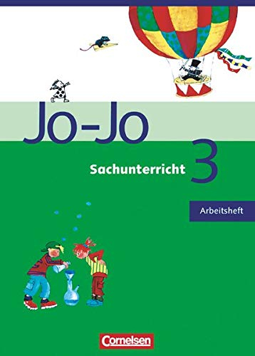 Jo-Jo Sachunterricht - Ausgabe Hessen, Rheinland-Pfalz, Saarland - 3. Schuljahr: Arbeitsheft