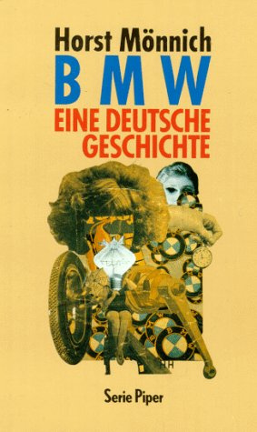 BMW: Eine deutsche Geschichte (Piper Taschenbuch)