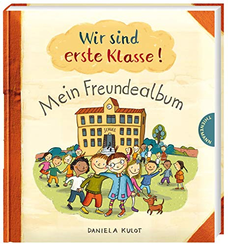 Wir sind erste Klasse!: Mein Freundealbum | Freundebuch zum Schulanfang