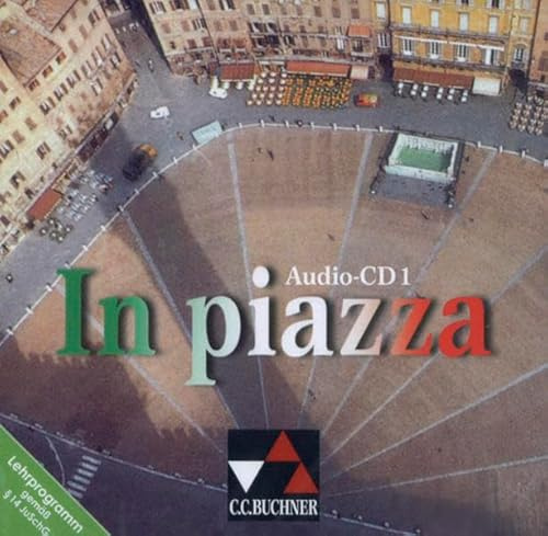 In piazza. Einbändiges Unterrichtswerk für Italienisch (Sekundarstufe II) / In piazza Audio-CD 1: Lektionen 1–6